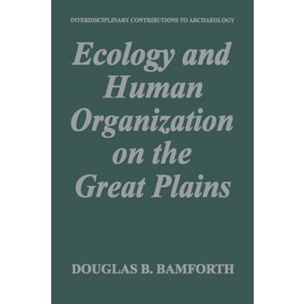 Ecology and Human Organization on the Great Plains - Paperback - 2013 - 1