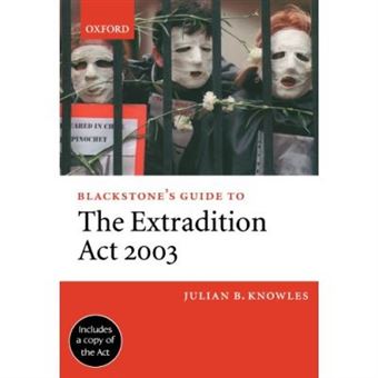 Blackstone'S Guide To The Extradition Act 2003 - 1