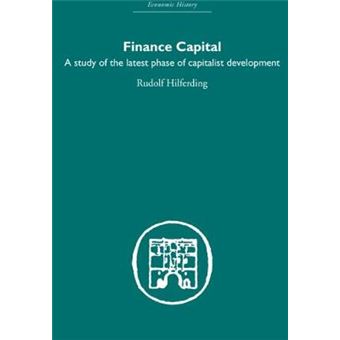 Finance Capital - A Study in the Latest Phase of Capitalist Development - Hardback - 2005 - 1
