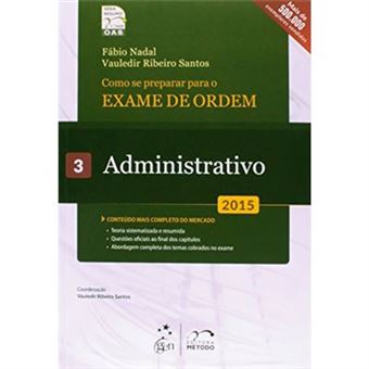 Oab. Como Se Preparar Para O Exame De Ordem. Administrativo - Volume 3. Série Resumo 1ª Fase - 1