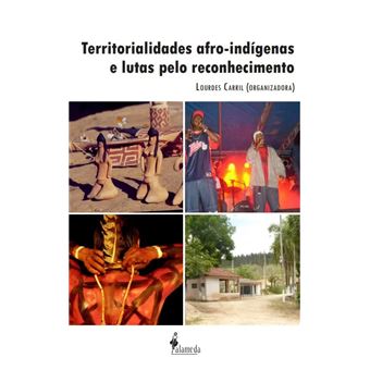 Territorialidades Afro-Indígenas E Lutas Pelo Reconhecimento. - 1