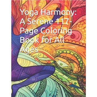 Yoga Harmony A Serene 117Page Coloring Book For All Ages - 1