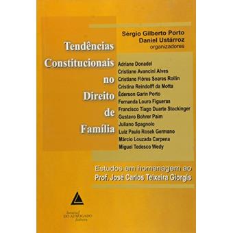 Tendências Constitucionais no Direito de Família: Estudos Em Homenagem Ao Prof. José Carlos Teixeira Giorgis - 1