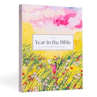 A Beautiful Year in the Bible: The 52-Week Bible Study for Women - 1