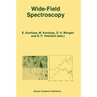 Wide-Field Spectroscopy - Proceedings of the 2nd Conference of the Working Group of IAU Commission 9 on 'Wide-Field Imaging' Held in Athens, Greece, May 20-25, 1996 - Hardback - 1997 - 1