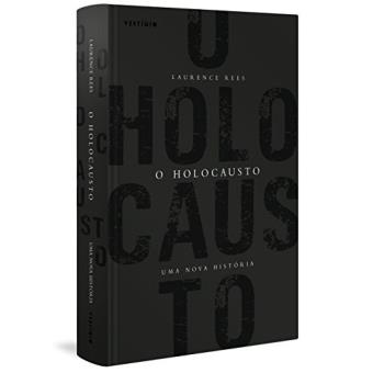 O Holocausto. Uma Nova História