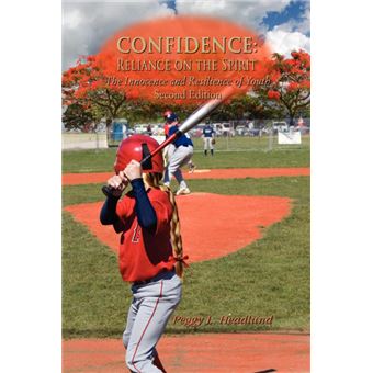 Confidence - Reliance on the Spirit: The Innocence and Resilience of Youth, Second Edition - Paperback - 2011 - 1