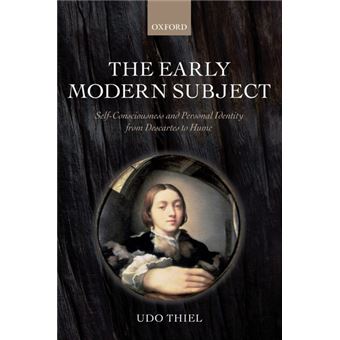 The Early Modern Subject - Self-consciousness and Personal Identity from Descartes to Hume - Paperback - 2014 - 1
