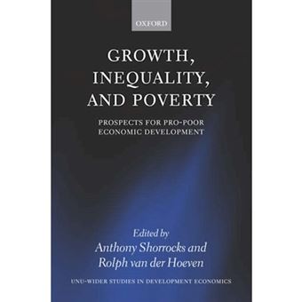 Growth, Inequality, and Poverty - Prospects for Pro-poor Economic Development - Paperback - 2005 - 1