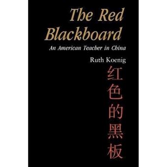 The Red Blackboard - An American Teacher in China - Paperback / softback - 2000 - 1