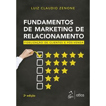 Fundamentos de Marketing de Relacionamento. Fidelização de Clientes e Pós-Venda - 1