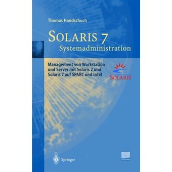 Solaris 7 - Systemadministration - Management Von Workstation Und Server Mit Solaris 2 Und Solaris 7 Auf SPARC Und Intel - Hardback - 1998 - 1