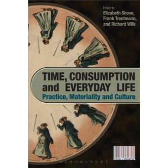 Time, Consumption And Everyday Life - 1