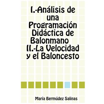 Analisis De Una Programacion Didactica De Balonmano La Velocidad Y El Baloncesto - Paperback - 2008 - 1