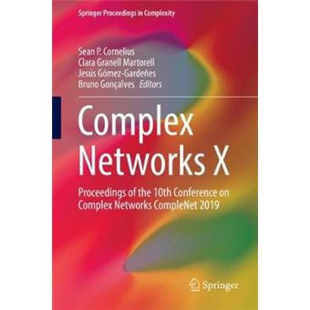 Complex Networks X Proceedings of the 10th Conference on Complex Networks CompleNet 2019 Springer Proceedings in Complexity - 1