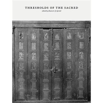 Thresholds of the Sacred - Architectural, Art Historical, Liturgical, and Theological Perspectives on Religious Screens, East and West - 1