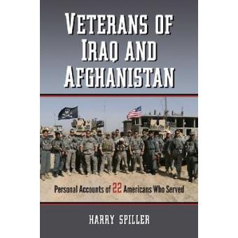 Veterans of Iraq and Afghanistan - Personal Accounts of 22 Americans Who Served - Paperback - 2013 - 1