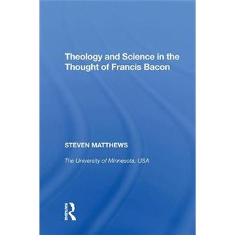 Theology And Science In The Thought Of Francis Bacon - 1