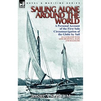 Sailing Alone Around the World - A Personal Account of the First Solo Circumnavigation of the Globe by Sail - Paperback / softback - 2010 - 1