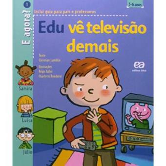 Edu Vê Televisão Demais - Coleção E Agora? - 1