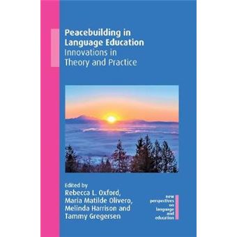 Peacebuilding In Language Education Innovations In Theory And Practice New Perspectives On Language And Education 83 - 1