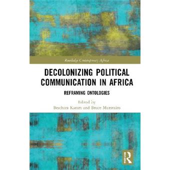 Decolonising Political Communication In Africa - 1