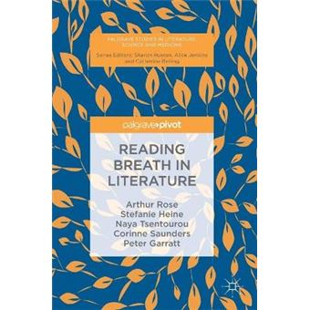 Reading Breath In Literature Palgrave Studies In Literature, Science And Medicine - 1