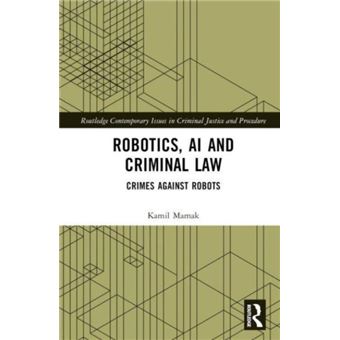 Robotics Ai And Criminal Law - 1
