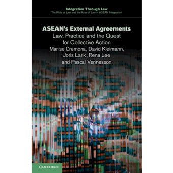 ASEAN's External Agreements : Law, Practice and the Quest for Collective Action - 1