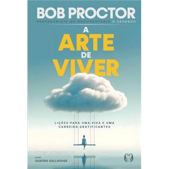 A Arte De Viver Lições Para Uma Vida E Uma Carreira Gratificantes - 1