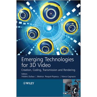 Emerging Technologies for 3D Video - Creation, Coding, Transmission and Rendering - Hardback - 2013 - 1