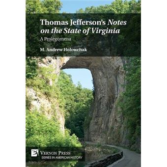 Thomas Jeffersons Notes On The State Of Virginia A Prolegomena - 1