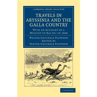 Travels in Abyssinia and the Galla Country - With an Account of a Mission to Ras Ali in 1848 - Paperback - 2011 - 1