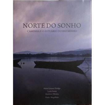 Norte do sonho, caminha e o estuário do rio minho. - 1