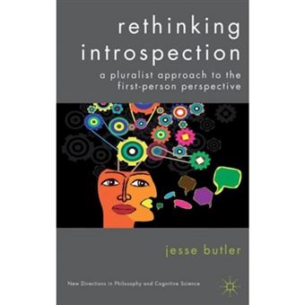 Rethinking Introspection - A Pluralist Approach to the First-Person Perspective - Hardback - 2013 - 1