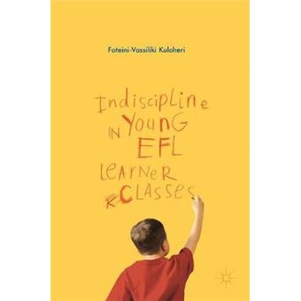 Indiscipline In Young Efl Learner Classes - 1