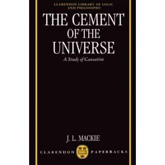 The Cement of the Universe - A Study of Causation - Paperback - 1980 - 1
