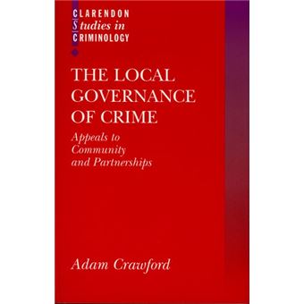 The Local Governance of Crime - Appeals to Community and Partnerships - Paperback - 1999 - 1