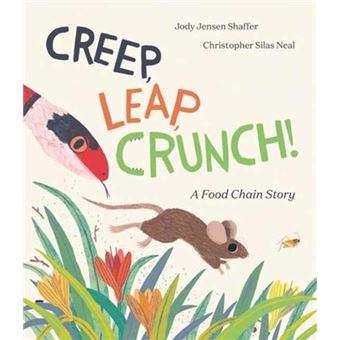 Creep Leap Crunch A Food Chain Story - 1