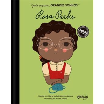Gente Pequena, Grandes Sonhos. Rosa Parks - 1