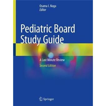 Pediatric Board Study Guide A Last Minute Review - 1