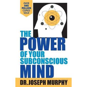 The Power Of Your Subconscious Mind - 1