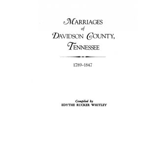 Marriages of Davidson County, Tennessee, 1789-1847 - Paperback / softback - 2009 - 1