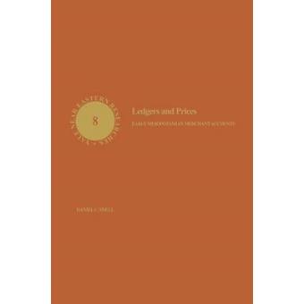 Ledgers & Prices - Early Mesopotamian Merchant Accounts - 1