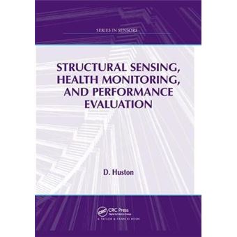 Structural Sensing, Health Monitoring, And Performance Evaluation Series In Sensors - 1
