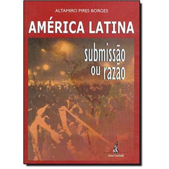 América Latina. Submissão ou Razão - 1
