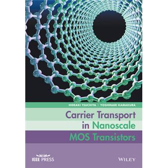 Carrier Transport In Nanoscale Mos Transistors Wiley Ieee - 1