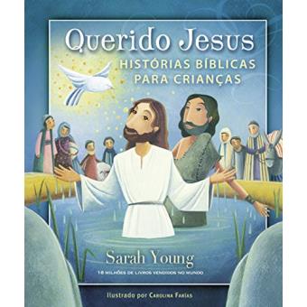 Querido Jesus. Histórias Bíblicas Para Crianças - 1