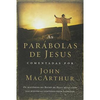 As Parábolas De Jesus Comentadas Por John Macarthur - 1