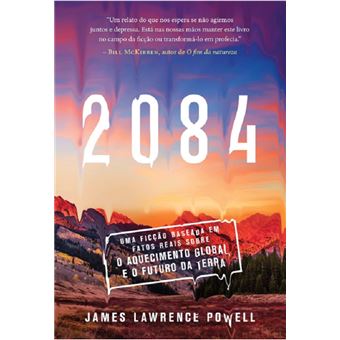 2084: uma ficção baseada em fatos reais sobre o aquecimento global e o futuro da Terra - 1